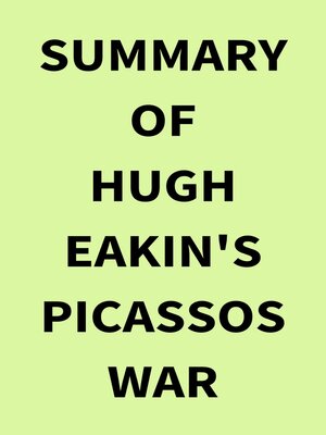 cover image of Summary of Hugh Eakin's Picassos War